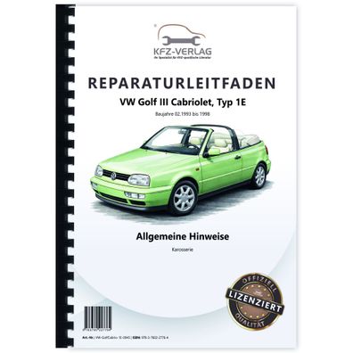 VW Golf 3 Cabrio Typ 1E 1993-1998 Allgemeine Infos Karosserie Reparaturanleitung