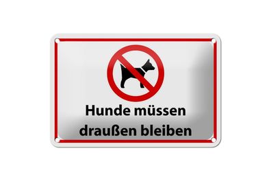 Blechschild Hinweis Hunde müssen draußen bleiben 18x12cm weiß rot gewölbt