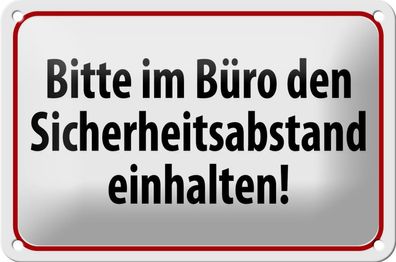Blechschild Hinweis "Bitte im Büro Sicherheitsabstand einhalten" 18x12cm weiß gewölbt
