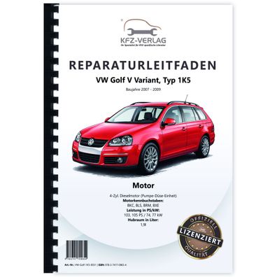 VW Golf 5 Variant (07-09) 4-Zyl. 1,9l Dieselmotor 103-105 PS Reparaturanleitung