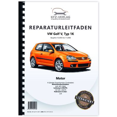 VW Golf 5 Typ 1K 2003-2008 4-Zyl. Benzinmotor 2,0l 200 PS Reparaturanleitung