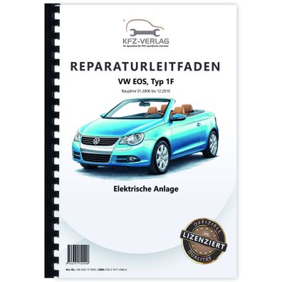 VW EOS Typ 1F 2006-2010 Elektrische Anlage Elektrik Systeme Reparaturanleitung