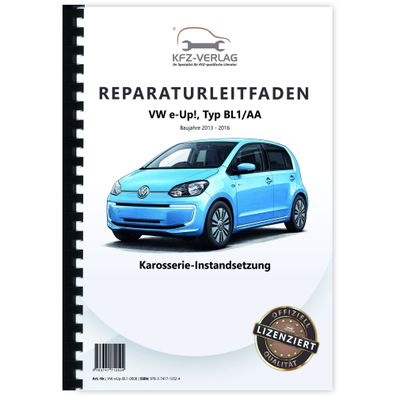 VW e-Up! Typ BL1 2013-2016 Karosserie Unfall Instandsetzung Reparaturanleitung