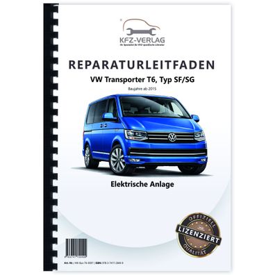 VW Transporter T6 ab 2015 Elektrische Anlage Elektrik Systeme Reparaturanleitung