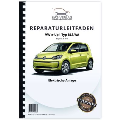 VW e-Up! Typ BL2 ab 2016 Elektrische Anlage Elektrik Systeme Reparaturanleitung