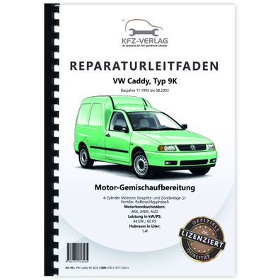 VW Caddy Typ 9K 1995-2003 Motronic Einspritz- Zündanlage 60 PS Reparauranleitung