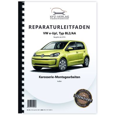 VW e-Up! Typ BL2 ab 2016 Karosserie Montagearbeiten Außen Reparaturanleitung