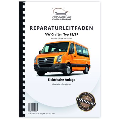 VW Crafter 2E 2006-2016 Allgemeine Infos Elektrische Anlage Reparaturanleitung