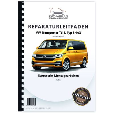 VW Transporter T6.1 ab 2019 Karosserie Montagearbeiten Außen Reparaturanleitung
