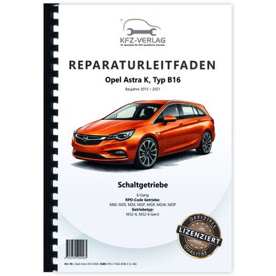 Opel Astra K B16 2015-2021 6 Gang Schaltgetriebe Kupplung M32 Reparaturanleitung