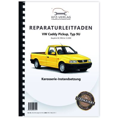 VW Caddy Pickup Typ 9U 1996-2000 Karosserie Instandsetzung Reparaturanleitung