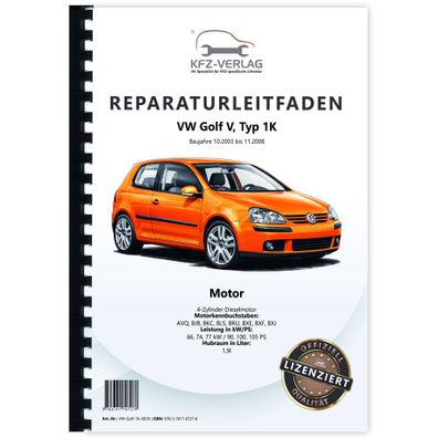 VW Golf 5 Typ 1K 2003-2008 4-Zyl. Dieselmotor 1,9l 90-105 PS Reparaturanleitung