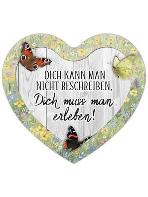 Herz Blechschild Dich muss man erleben HB037