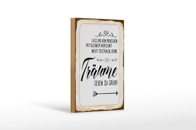 Holzschild nicht erzählen, Träume seien zu groß, 3 vers Größen Spruch