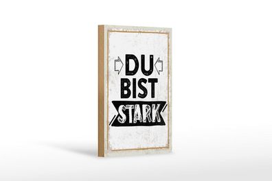 Holzschild du bist stark, 4 verschied Größen, Spruch