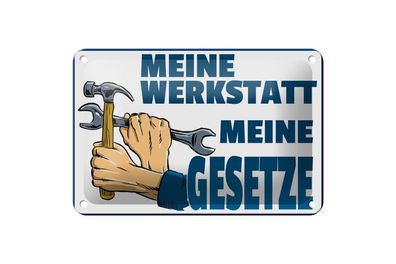 Blechschild Meine Werkstatt meine Gesetze 18x12cm weiß gewölbt