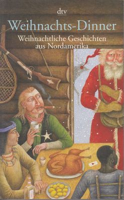 Weihnachts - Dinner, Weihnachtliche Geschichten aus Nordamerika