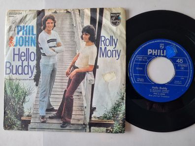 Phil & John - Hello Buddy/ Rolly Mony 7'' Vinyl Germany/ BAD COVER