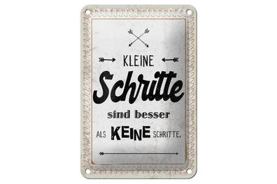Blechschild Kleine Schritte sind besser als keine, 4 verschied Größen, Spruch Deko