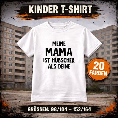 T-Shirt "Meine Mama ist hübscher als deine" Kinder Jungen 98-164 Shirt mit Druck