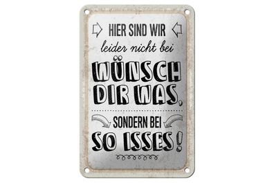 Blechschild nicht bei wünsch Dir was sondern bei so isses, 4 verschied Größen