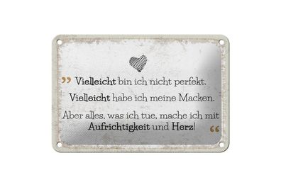 Blechschild was ich tue, mache ich mit Aufrichtigkeit und Herz, 4 verschied Größen