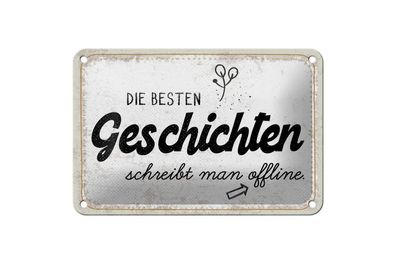 Blechschild Die besten Geschichten schreibt man offl, 4 verschied Größen, Spruch Deko