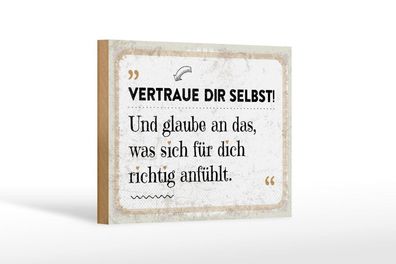 Holzschild Vertraue dir Selbst, 4 verschied Größen, Spruch Deko