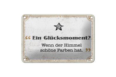 Blechschild Glücksmoment Wenn der Himmel schöne Farben hat, 4 verschied Größen