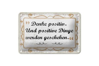 Blechschild Denk positiv und positive Dinge werden geschehen, 4 verschied Größen