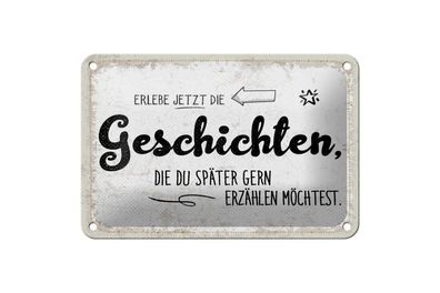 Blechschild Geschichten, die du später gern erzählen möchtest, 4 verschied Größen