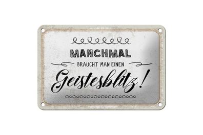 Blechschild Manchmal braucht man einen Geistesblitz, 4 verschied Größen