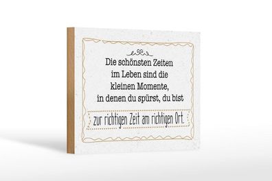 Holzschild Momente, in denen du spürst zur richtigen Zeit, 4 verschied Größen