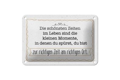 Blechschild Momente, in denen du spürst zur richtigen Zeit, 4 verschied Größen