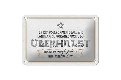 Blechschild du überholst immer noch jeden, der nichts tut, 4 verschied Größen