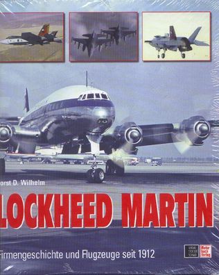 Lockheed Martin - Firmengeschichte und Flugzeuge seit 1912