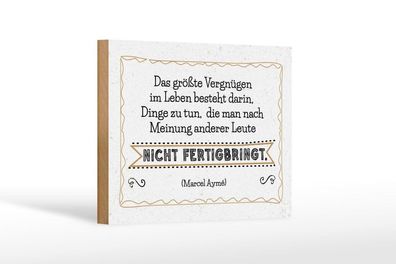 Holzschild Vergnügen Dinge zu tun, die nach Meinung anderer, 4 verschied Größen