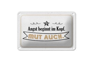 Blechschild Angst beginnt im Kopf. Mut auch, 4 verschied Größen