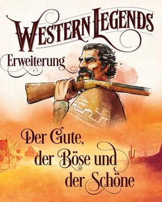 Western Legends (2. Edition) | Der Gute, der Böse und der Schöne - Erweiterung