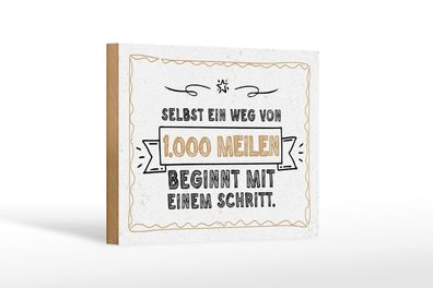 Holzschild Selbst Weg von 1.000 Meilen beginnt mit einem Schritt, 4 verschied Größen