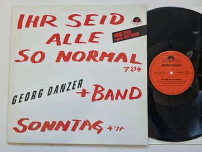 Georg Danzer & Band - Ihr Seid Alle So Normal 12'' Vinyl Maxi Germany