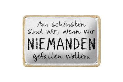 Blechschild Am schönsten sind wir wenn wir, 4 versch Größen, Spruch