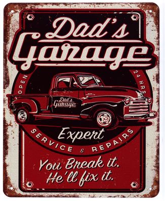 Blechschild Dad's Garage You Break it, He'll fix it Deko Schild Aufschrift 20x25