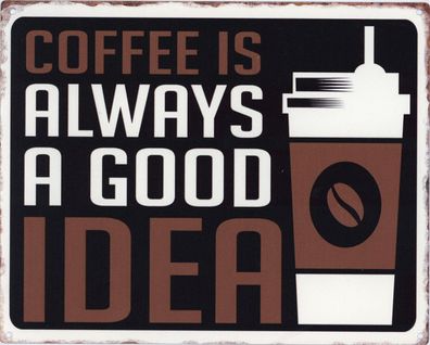 Moritz Blechschild Coffe Always Good Idea 20 x 25 cm Retro Vintage Tin sign