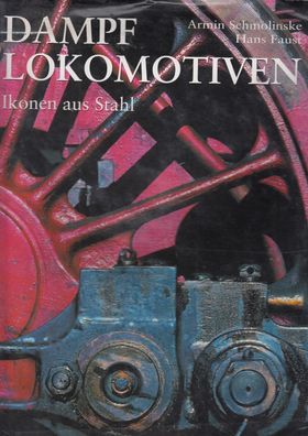 Dampflokomotiven - Ikonen aus Stahl