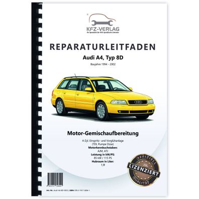 Audi A4 Typ 8D (94-02) Diesel Einspritz- Vorglühanlage 115 PS Reparaturanleitung