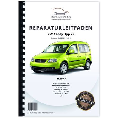 VW Caddy Typ 2K 2003-2010 4-Zyl. Dieselmotor 1,9l 75-105 PS Reparaturanleitung
