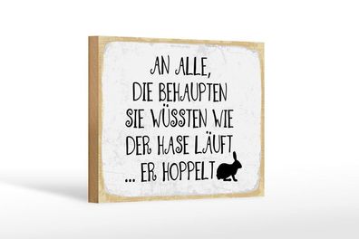 Holzschild Der Hase Läuft er hoppelt, 4 versch Größen, Spruch
