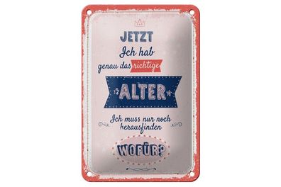 Blechschild Ich habe genau das richtige Alter, 4 versch Größen, Spruch