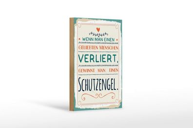 Holzschild Wenn man Menschen verliert, gewinnt man Schutzengel, 4 versch Größen